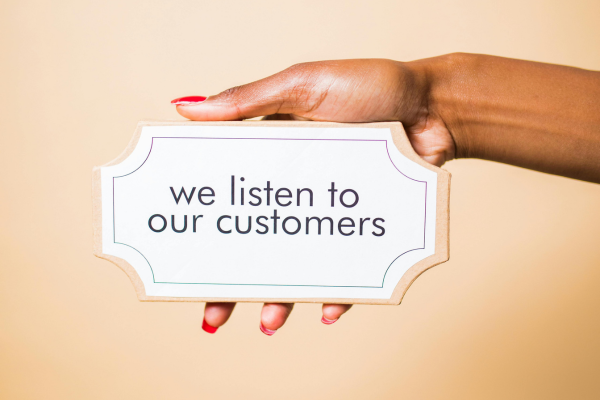 We Listen to Our Customers